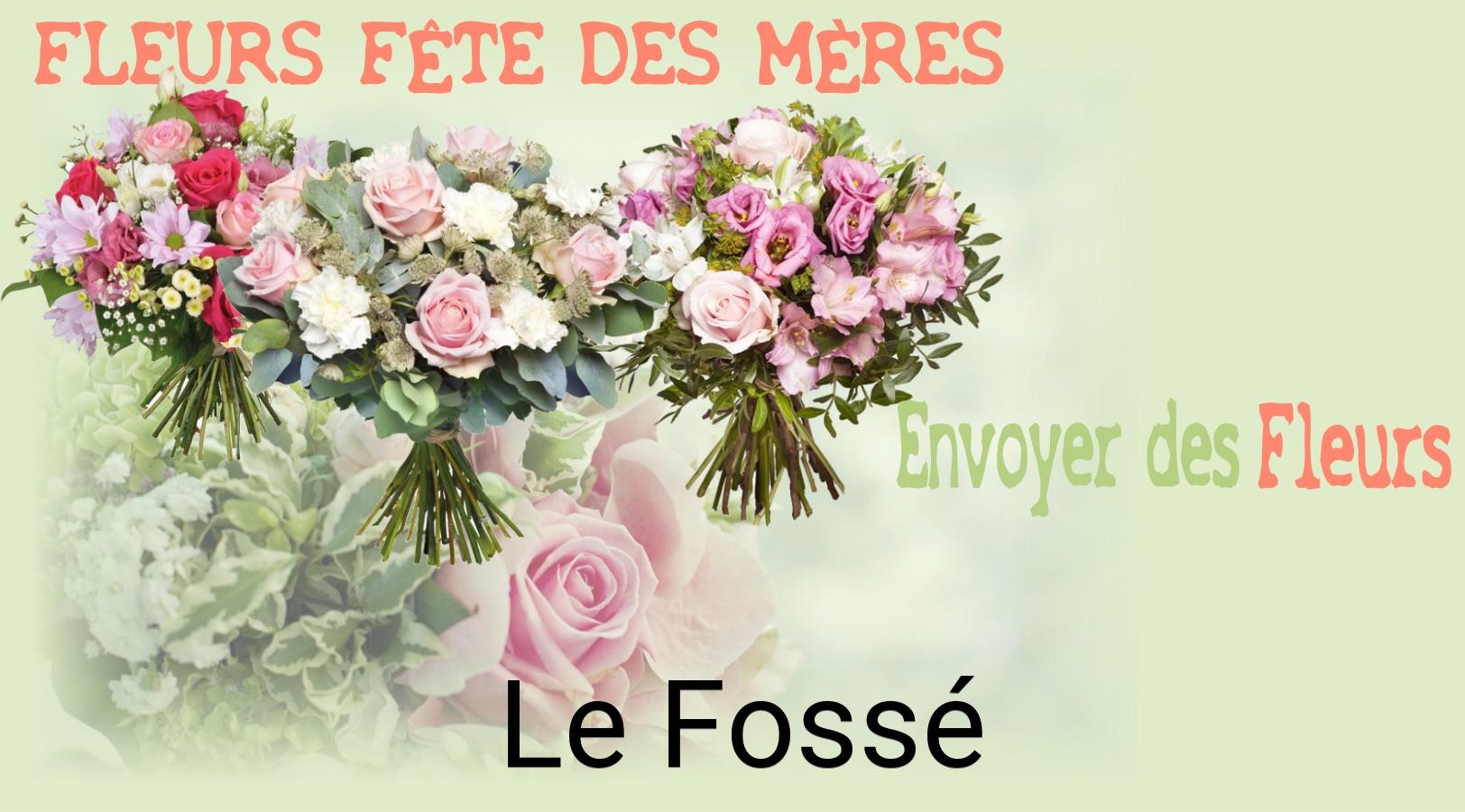 Bouquet de Fête des Mères livré à Le Fossé